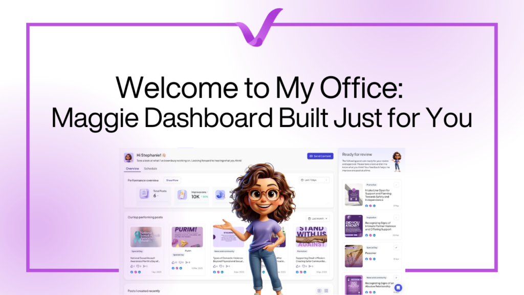 Welcome to My Office: Maggie Dashboard Built Just for You